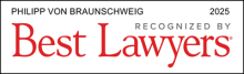 Philipp von Braunschweig - recognized by Best Lawyers 2025