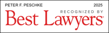 Peter Peschke - recognized by Best Lawyers 2025
